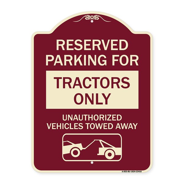 Signmission Parking Lot Reserved Parking for Tractors Only Unauthorized Vehicles Towed Away, A-DES-BU-1824-23416 A-DES-BU-1824-23416 - main